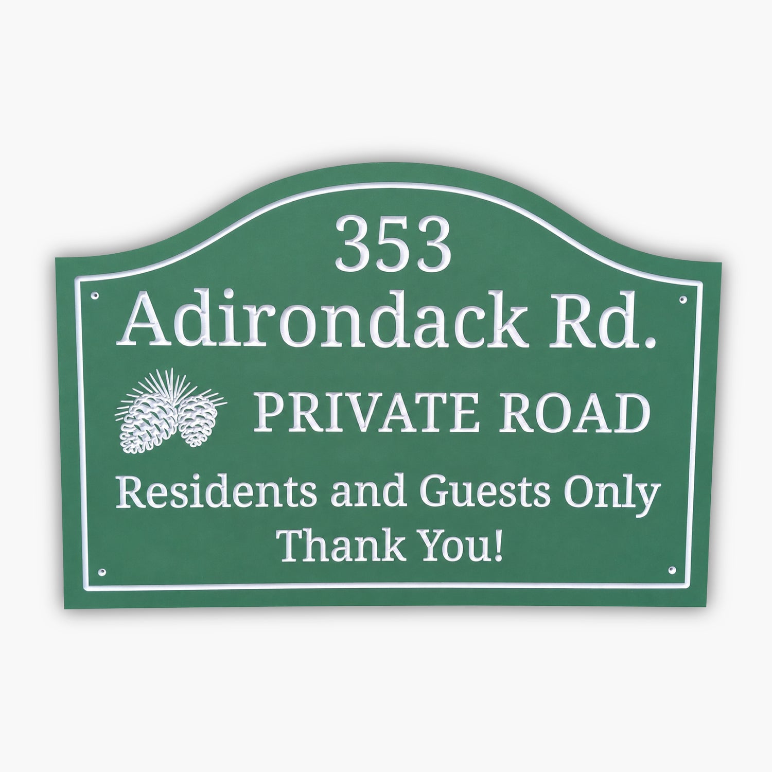 A green sign reads: 353 Adirondack Rd. PRIVATE ROAD Residents and Guests Only Thank You! with a pinecone graphic on the left. The background is tan siding.