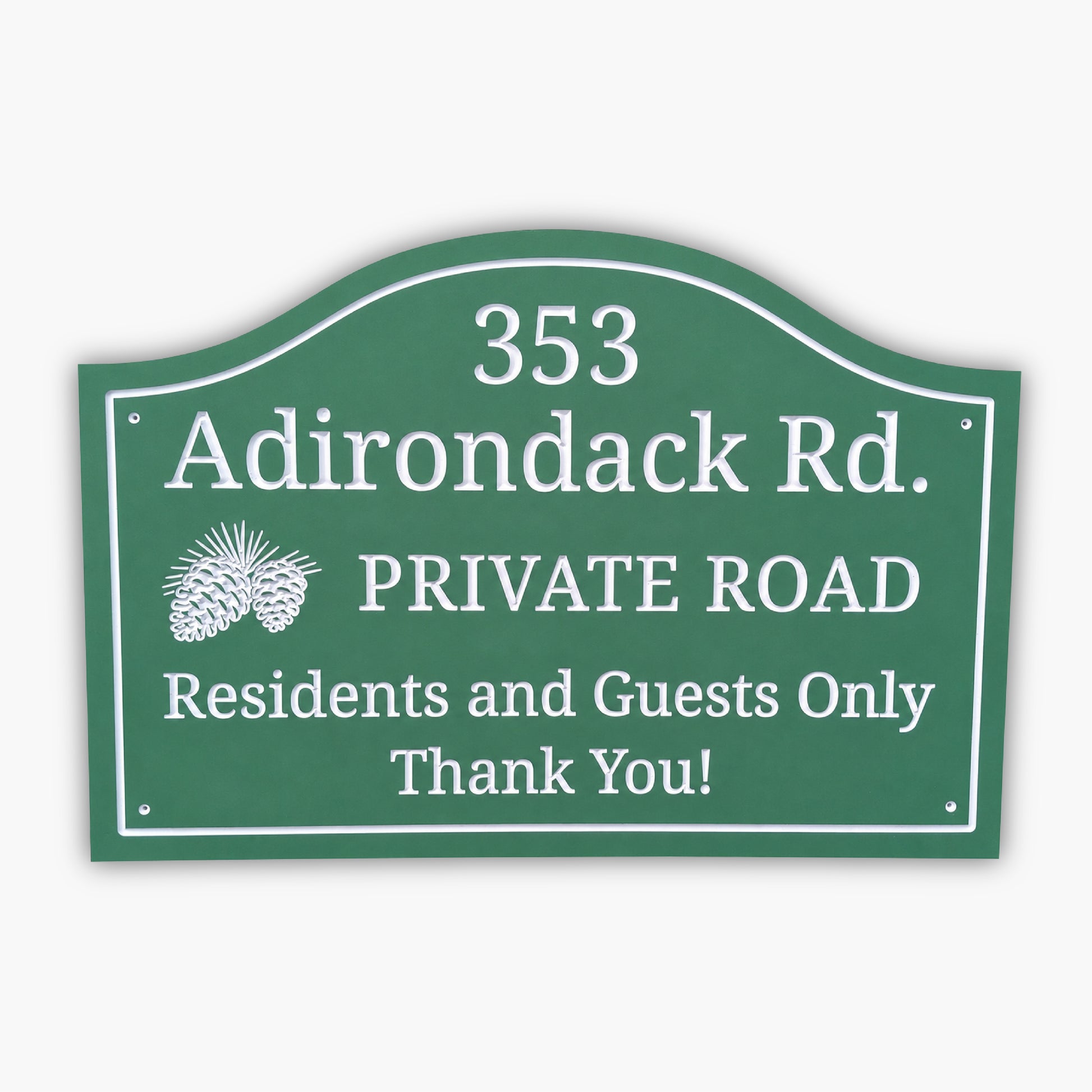 A green sign reads: 353 Adirondack Rd. PRIVATE ROAD Residents and Guests Only Thank You! with a pinecone graphic on the left. The background is tan siding.