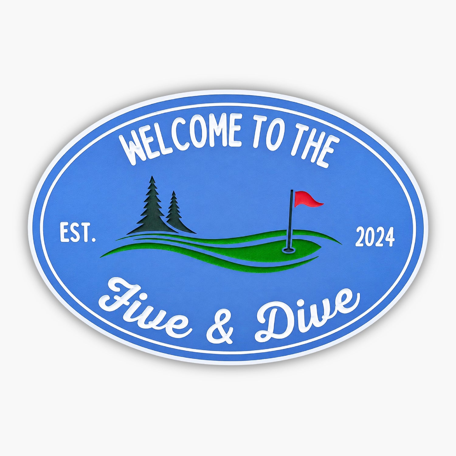 Blue oval sign with white border reads Welcome to the Five & Dive, inspired by classic Beach House Signs. Includes a golf course graphic, red flag, two pine trees, and text Est. 2024. Personalized Oval Custom Beach House Signs Coastal Decor.